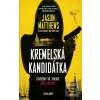 Kremelská kandidátka (Jason Matthews)