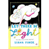 Let There Be Light (Pevná)