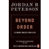 Beyond Order : 12 More Rules for Life - Peterson Jordan B.
