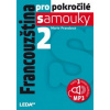 Francouzština pro pokročilé samouky 2.díl+1MP3 - Marie Pravdová