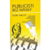 Publicisti bez masky - Gallo Igor