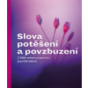 Slova potěšení a povzbuzení (Jaro Křivohlavý)