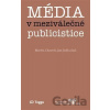 Média v meziválečné publicistice - Martin Charvát