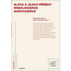 Slova a jejich příběhy (Michaela Lišková)