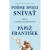 František: Poďme spolu snívať - Austin Ivereigh