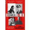 The Hiroshima Men - Iain Macgregor