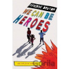We Can be Heroes - Catherine Bruton