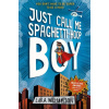 Just Call Me Spaghetti-Hoop Boy - Lara Williamson