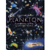 Plankton: Wonders of the Drifting World (Sardet Christian)