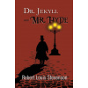 Dr. Jekyll and Mr. Hyde - the Original 1886 Classic (Reader's Library Classics)