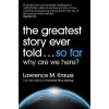 The Greatest Story Ever Told...So Far