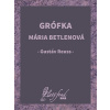 E-kniha: Grófka Mária Betlenová