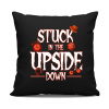 Stuck in the upside down pre fanúšikov seriálu Stranger Things - čierny vankúš s potlačou - Koszulkowy | Čierna
