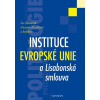 Instituce Evropské unie a Lisabonská smlouva Ivo Šlosarčík 2013 (E-kniha)