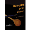 Recepty pro život - 106 minipovídek - Jan Žák