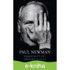 E-kniha Neobyčajný život obyčajného muža - Paul Newman