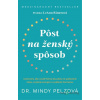 Pôst na ženský spôsob - Mindy Pelz - online doručenie