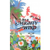 Like a Mighty Wind (Mel Tari)(Brožovaná)