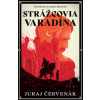 Strážcovia Varadína (Dobrodružstvá kapitána Báthoryho 1) - Juraj Červenák