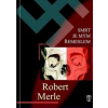 Smrt je mým řemeslem - Robert Merle