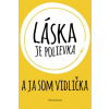 Láska je polievka a ja som vidlička - Koniarová Michala