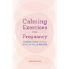 Calming Exercises for Pregnancy