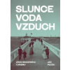 Slunce, voda, vzduch - Zrod moderního turismu - Jan Pezda