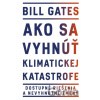 Ako sa vyhnúť klimatickej katastrofe - Bill Gates
