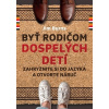 Byť rodičom dospelých detí Jim Burns