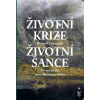 Životní krize Životní šance - Bernard Lievegoed