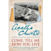 Come, Tell Me How You Live