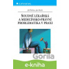 E-kniha Soudně lékařská a medicínsko-právní problematika v praxi - Jiří Štefan, Jan Mach