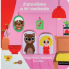Zlatovláska a tri medvede: Moja malá bábková knižka