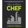 The 4-Hour Chef: The Simple Path to Cooking Like a Pro, Learning Anything, and Living the Good Life Ferriss TimothyPevná vazba