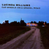 CD Lucinda Williams: Car Wheels On A Gravel Road