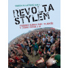 Revolta stylem. Hudební subkultury mládeže v České republice - Marta Kolářová