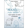 Nekašli na sebe - Tereza Hrušková