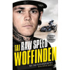 Raw Speed - The Autobiography of the Three-Times World Speedway Champion