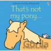 Thats Not My Pony - Fiona Watt, Rachel Wells