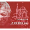 A co bylo dál - Václav Girsa