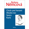 Chyže pod horami Dlouhá noc Sestry Karla - Božena Němcová