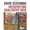 Interpreting Qualitative Data - D. S. Silverman