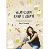 Velmi osobní kniha o zdraví