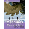 Oxford Read and Discover 4 Machines Then and Now