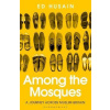 Among the Mosques: A Journey Across Muslim Britain - Ed Husain