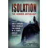 Isolation: The horror anthology - Ken Liu, Dan Coxon, Tim Lebbon, Paul Tremblay, M.R. Carey