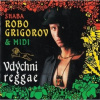 CD Robo Grigorov & Midi - Vdýchni reggae - Robo Grigorov & Midi