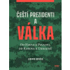 Čeští prezidenti a válka - Od Havla k Pavlovi, od Kosova k Ukrajině