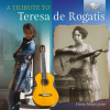 TERESA DE ROGATIS: A Tribute to (CD) (Cinzia Milani guitar)