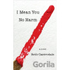 I Mean You No Harm - Beth Castrodale